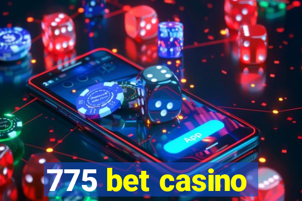 775 bet casino